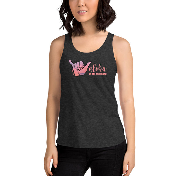 Women's Aloha is not Canceled Racerback Tank